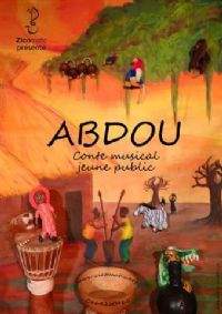 Abdou, conte musical de 1 à 8 ans. Du 6 au 10 mai 2014 à Toulouse. Haute-Garonne.  10H30